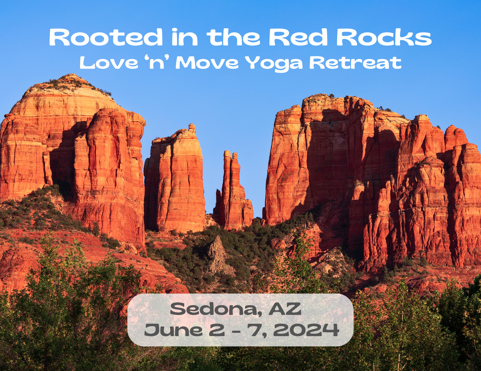 “Rooted in the Red Rocks,” Love N Move Yoga Retreat
